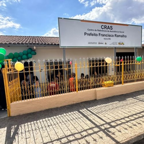 Prefeitura de Itaúna inaugura nova sede do CRAS II – Prefeito Francisco Ramalho